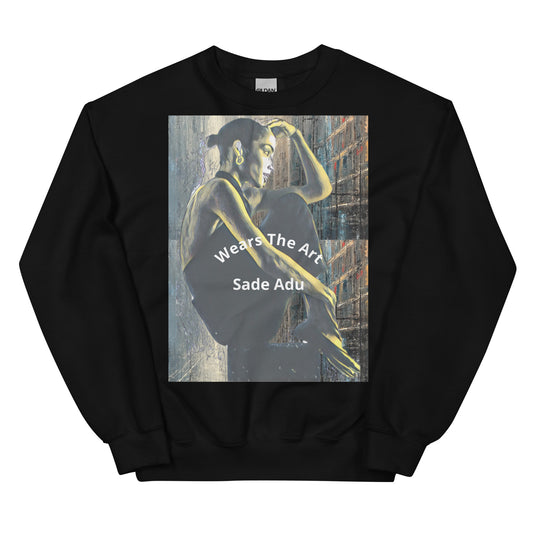 "Wears The Art: Sade" Unisex Sweatshirt